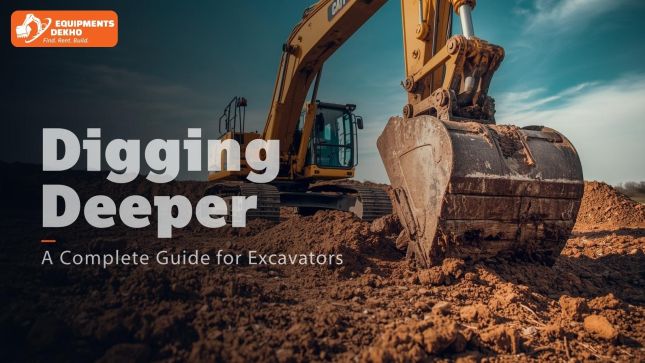 Digging Deeper: A Complete Guide for Excavators 